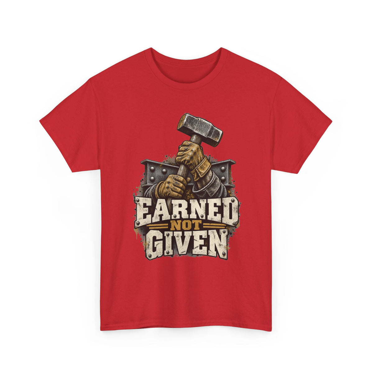 Earned Not Given – Tradesman T-Shirt