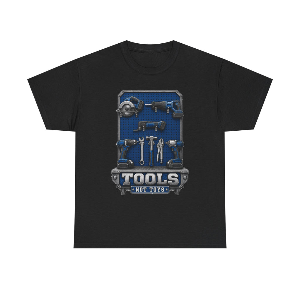 Tools Not Toys – Tradesman T-Shirt