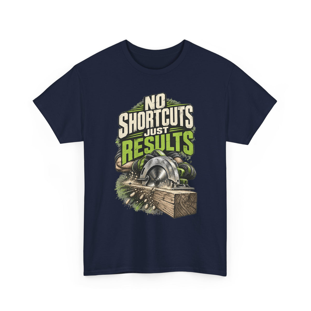 No Shortcuts Just Results – Tradesman T-Shirt