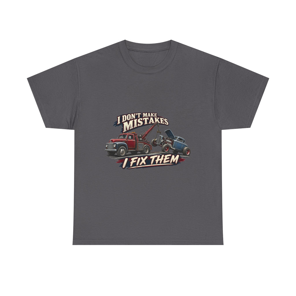 I Don’t Make Mistakes I Fix Them – Tradesman T-Shirt
