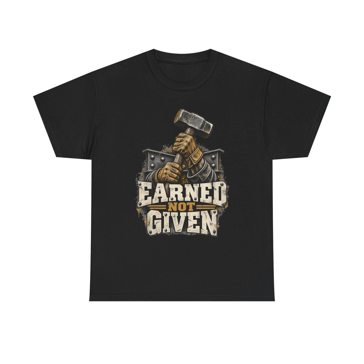 Earned Not Given – Tradesman T-Shirt