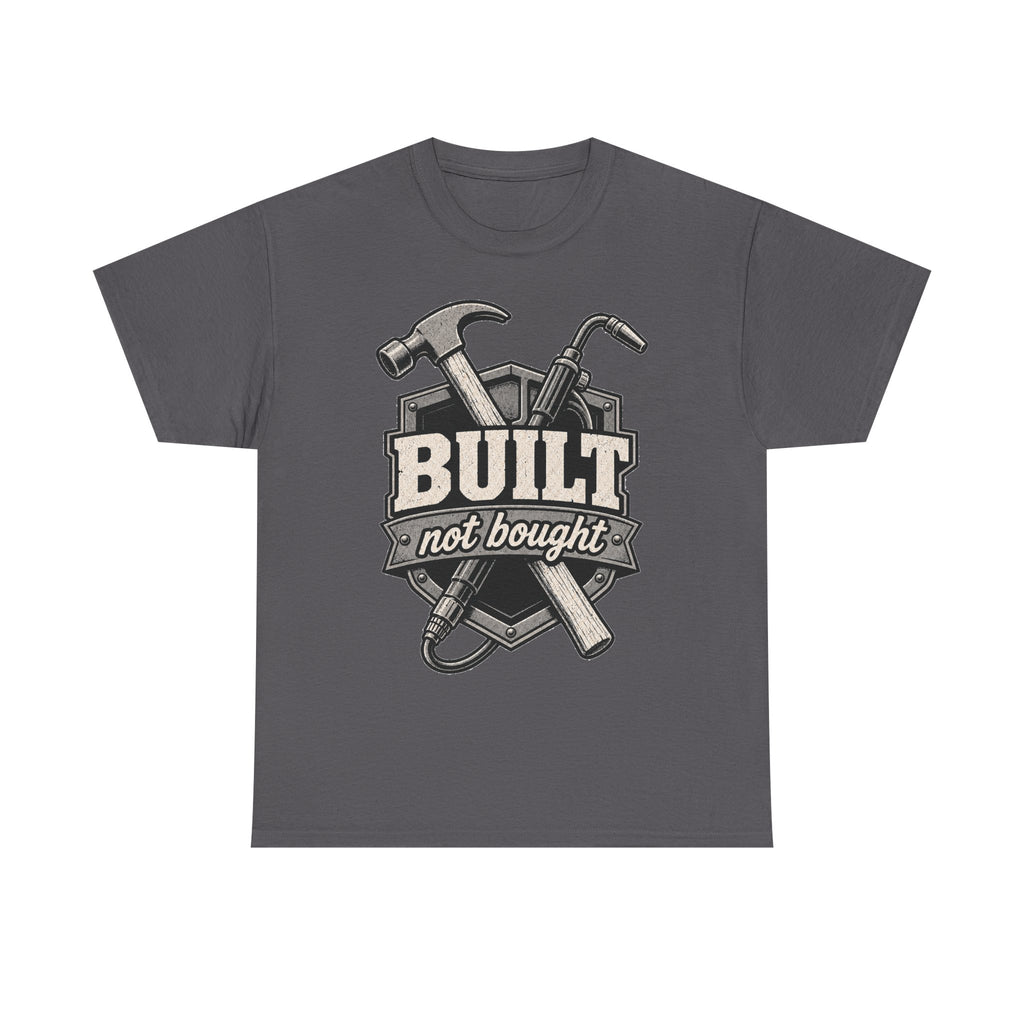 BUILT NOT BOUGHT - Tradesman T-Shirt