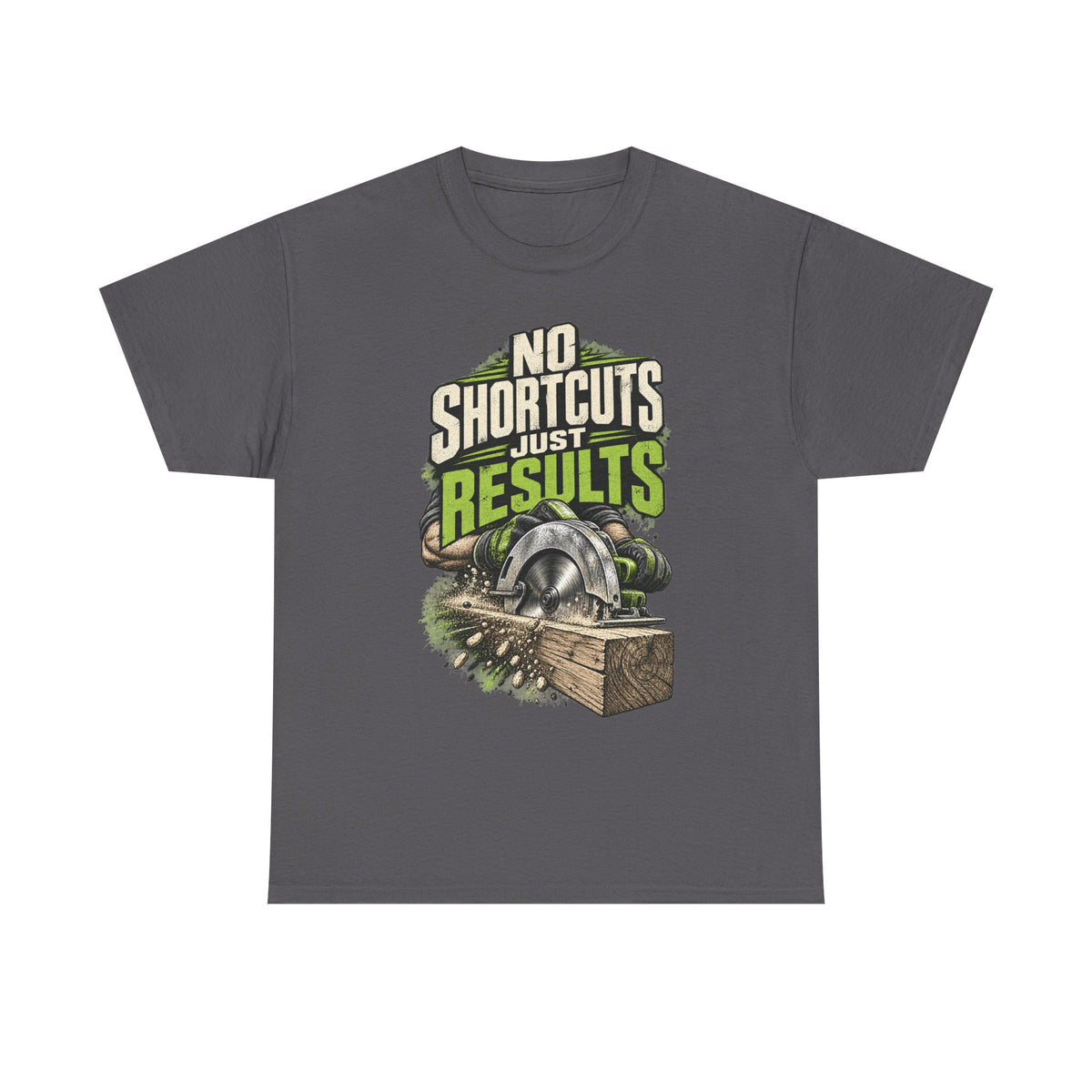 No Shortcuts Just Results – Tradesman T-Shirt