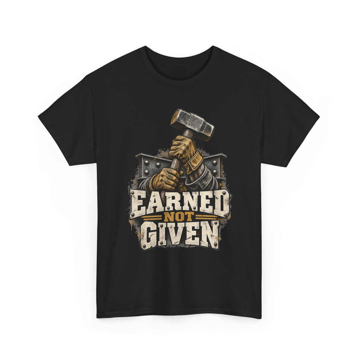Earned Not Given – Tradesman T-Shirt