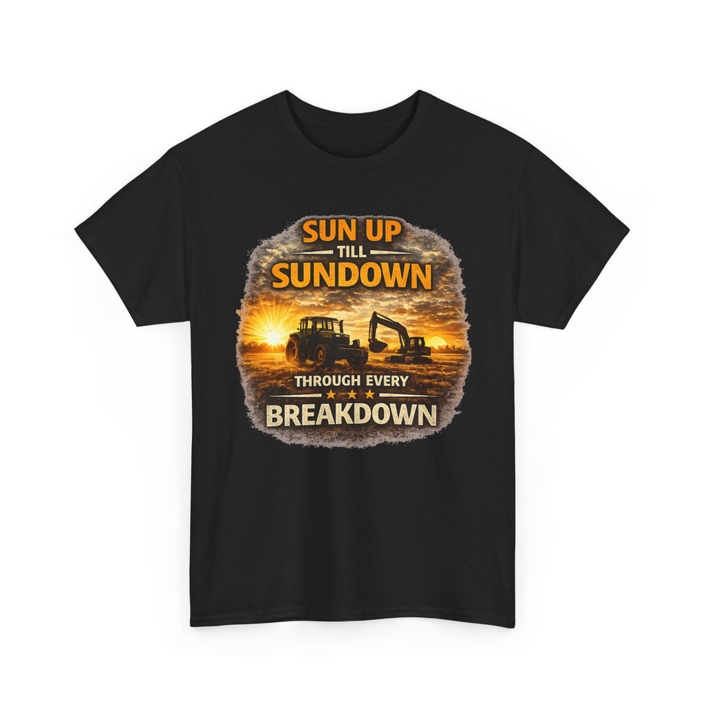 T-Shirt — Sun Up Till Sundown