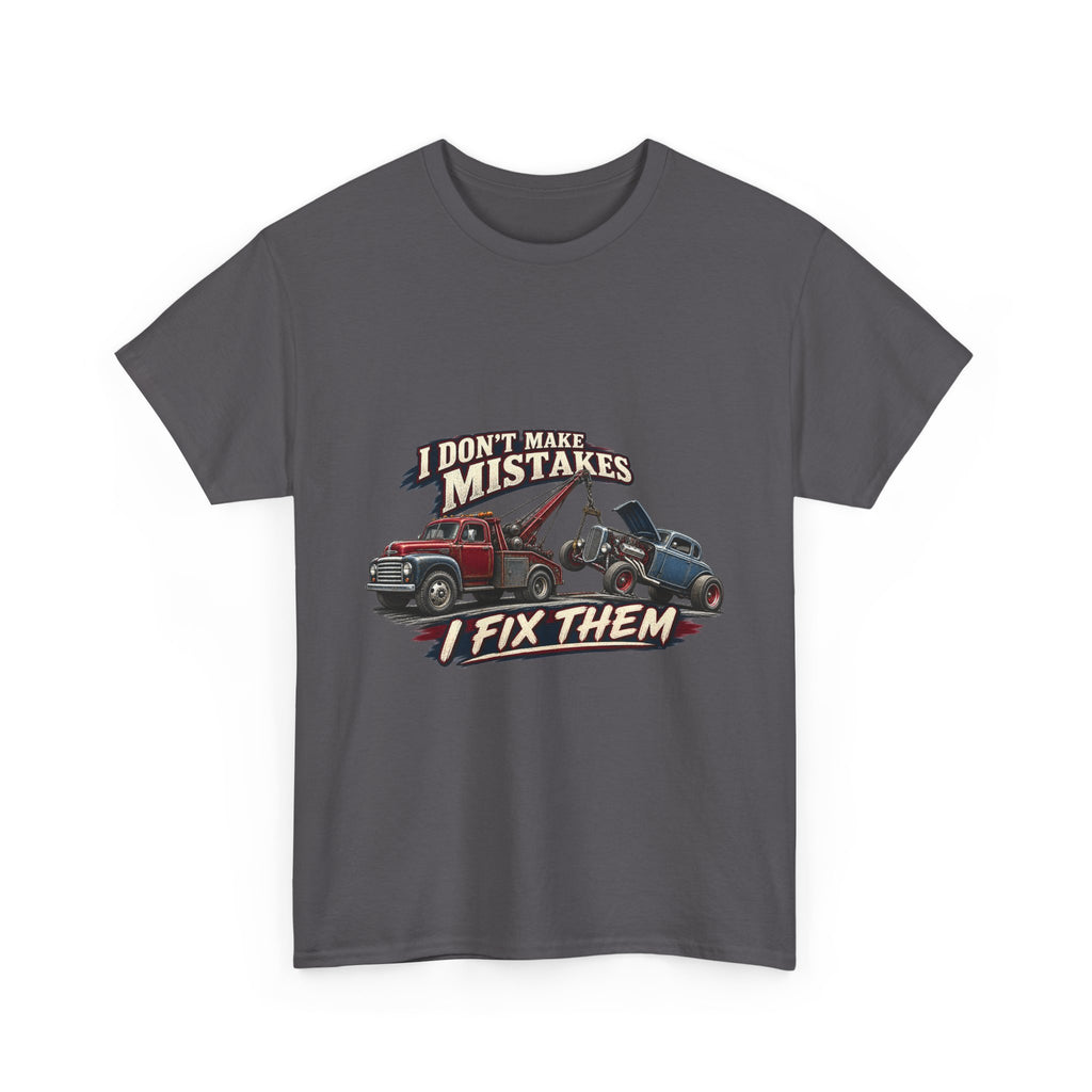 I Don’t Make Mistakes I Fix Them – Tradesman T-Shirt