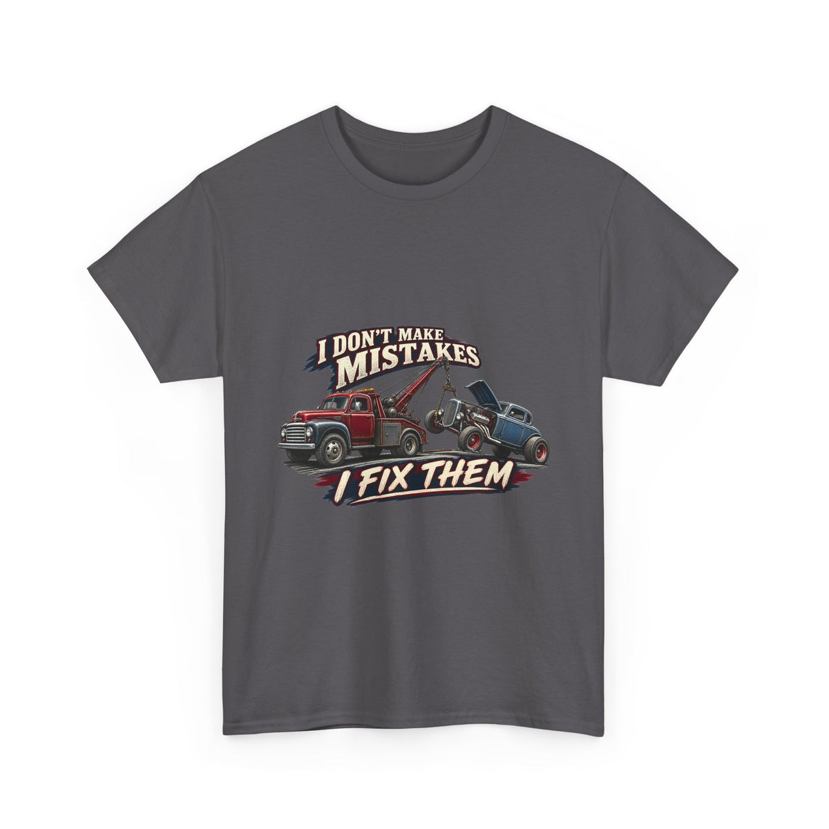 I Don’t Make Mistakes I Fix Them – Tradesman T-Shirt