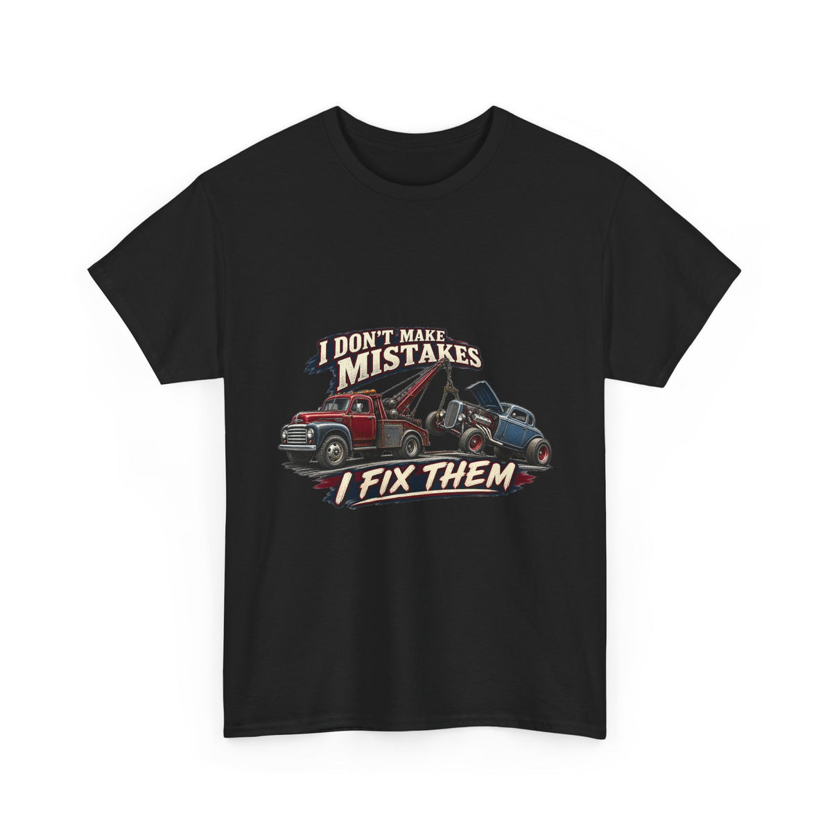 I Don’t Make Mistakes I Fix Them – Tradesman T-Shirt