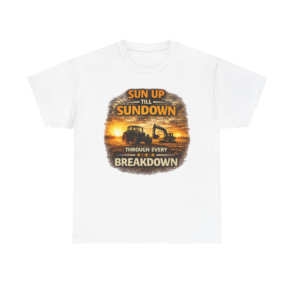 T-Shirt — Sun Up Till Sundown
