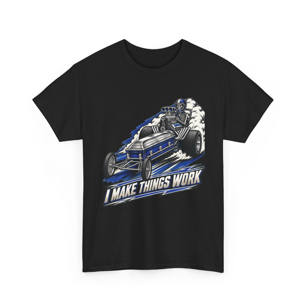 I Make Things Work – Tradesman T-Shirt
