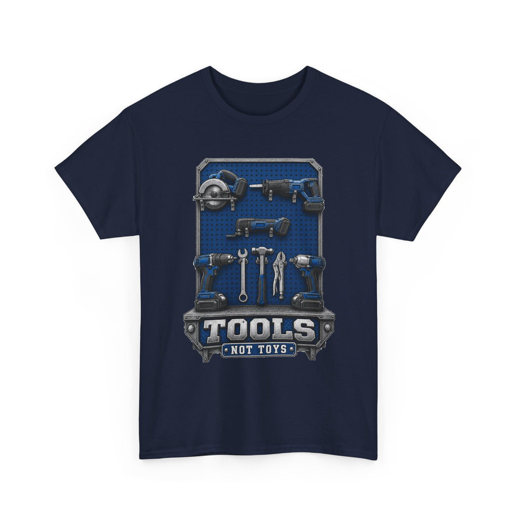 Tools Not Toys – Tradesman T-Shirt