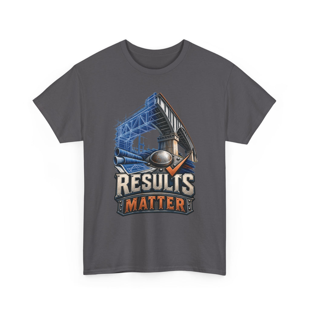 Results Matter – Tradesman T-Shirt