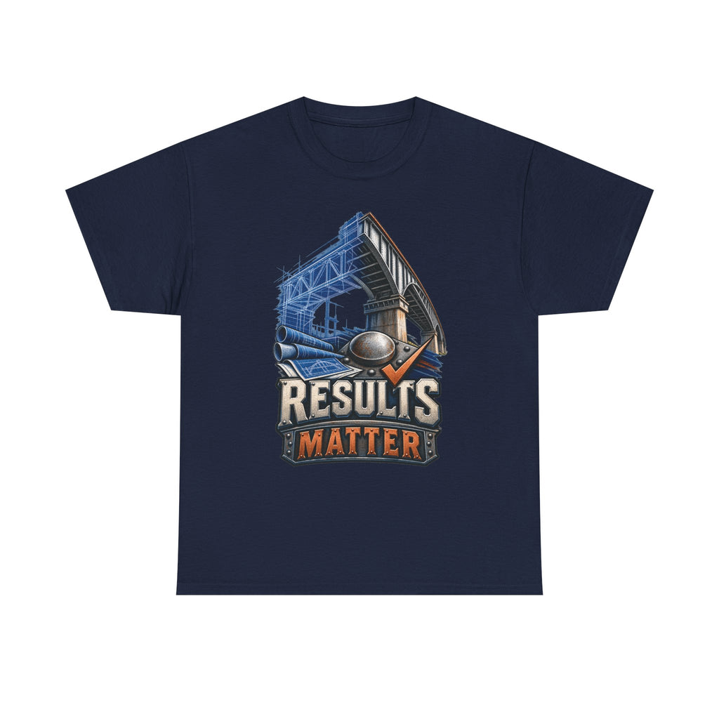 Results Matter – Tradesman T-Shirt