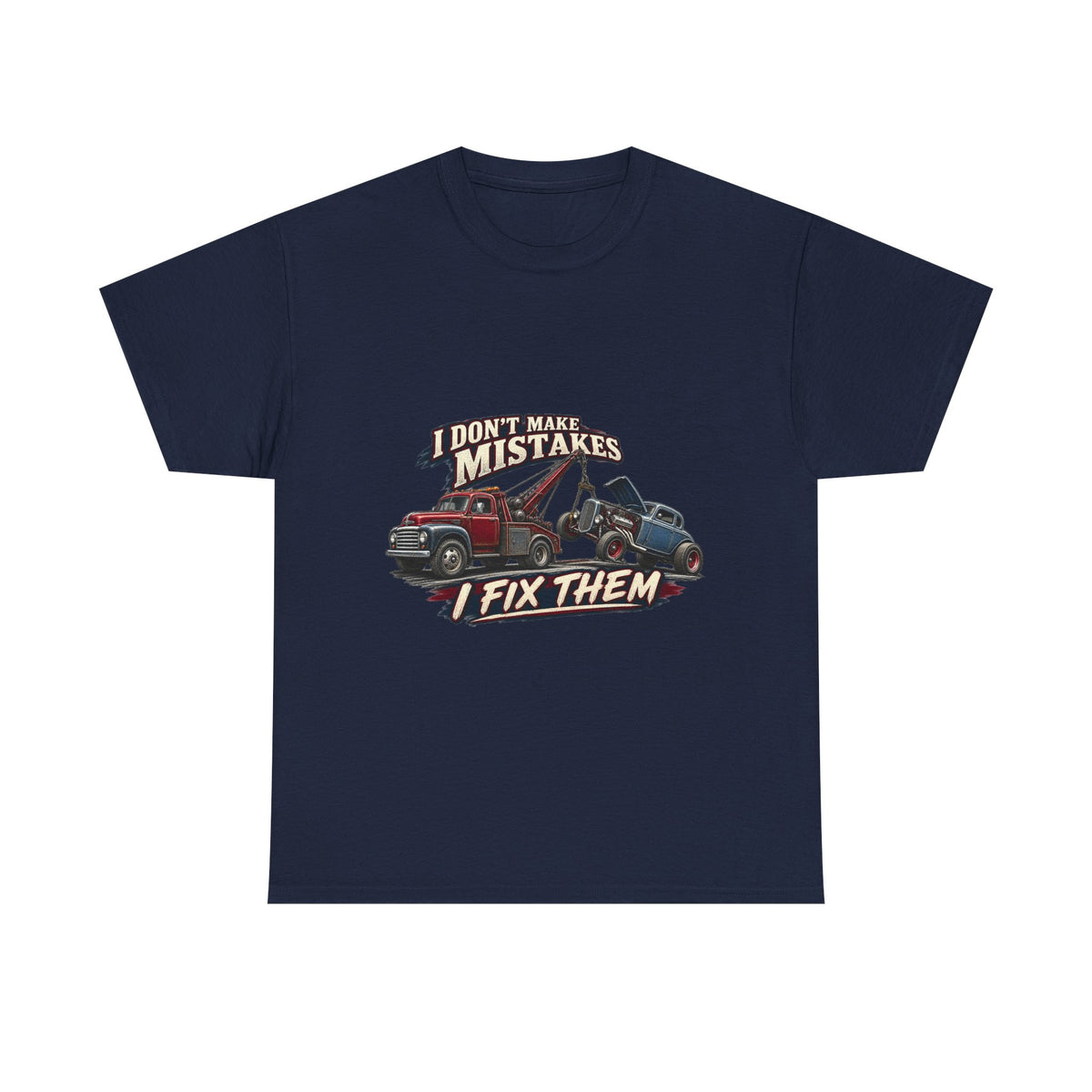 I Don’t Make Mistakes I Fix Them – Tradesman T-Shirt