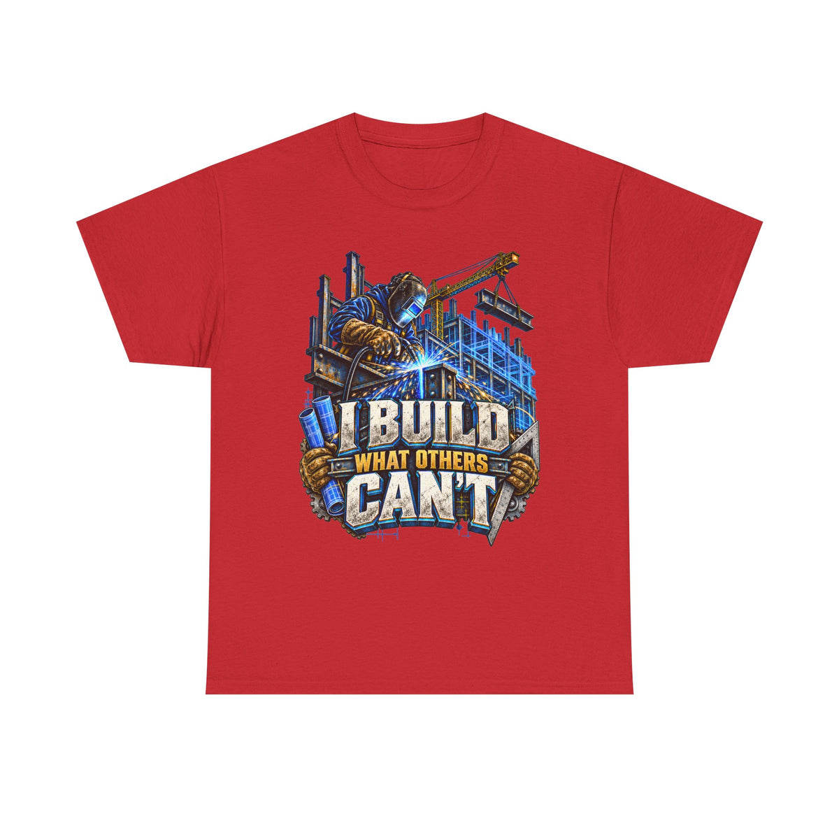 I Build What Others Can’t – Tradesman T-Shirt