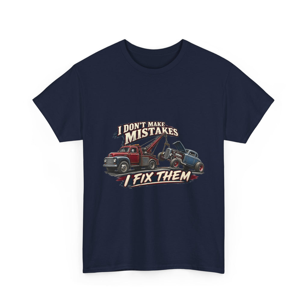 I Don’t Make Mistakes I Fix Them – Tradesman T-Shirt