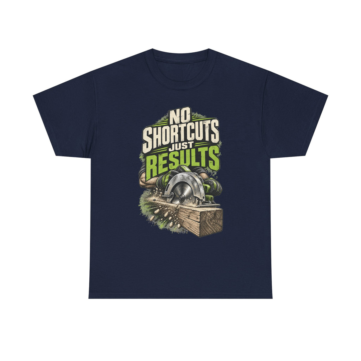 No Shortcuts Just Results – Tradesman T-Shirt