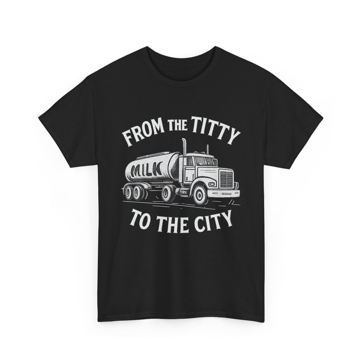 From the Titty to the City - Dairy Farmer Shirt